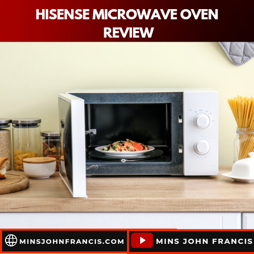 Hisense Microwave Oven Review